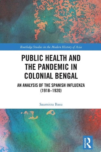 Public Health and the Pandemic in Colonial Bengal