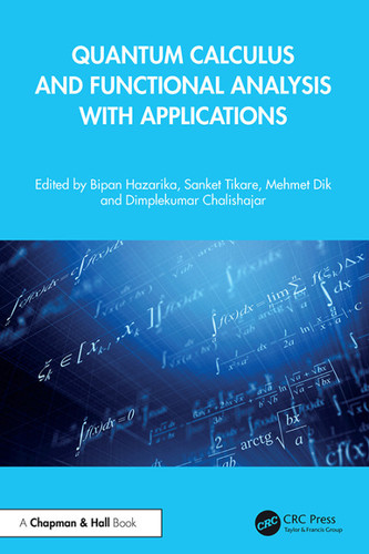 Quantum calculus and functional analysis with applications