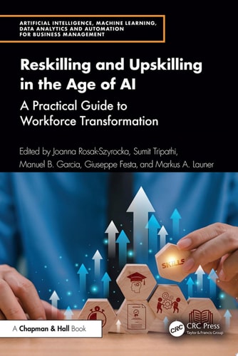 Reskilling and Upskilling in the Age of AI - A Practical Guide to Workforce Transformation