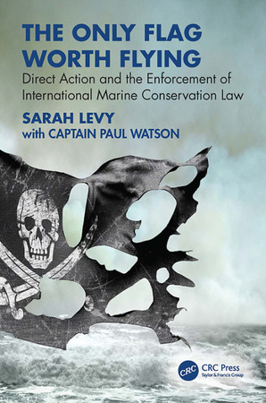 The only flag worth flying: direct action and the enforcement of international marine conservation law