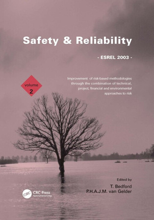 Safety and Reliability, Volume 2: Proceedings of the ESREL 2003 Conference, Maastricht, the Netherlands, 15-18 June 2003