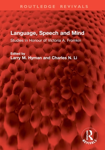 Language, Speech and Mind Studies in Honour of Victoria A. Fromkin