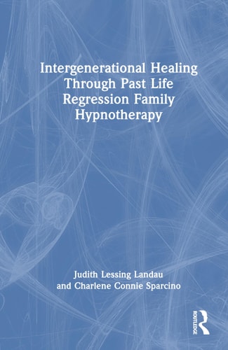 Intergenerational Healing Through Past Life Regression Family Hypnotherapy