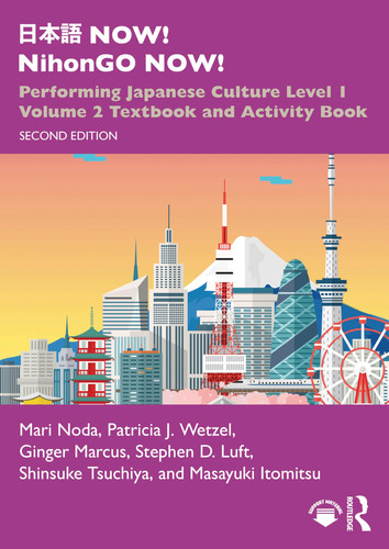  NOW! NihonGO NOW!: Performing Japanese Culture - Level 1 Volume 2 Textbook and Activity Book