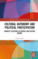 Cultural Autonomy and Political Participation Minority Elections in Central and Eastern Europe