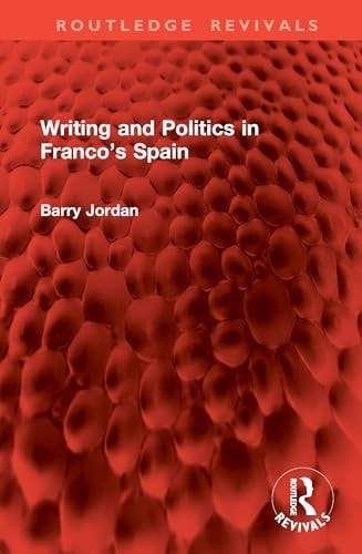 Writing and Politics in Franco's Spain
