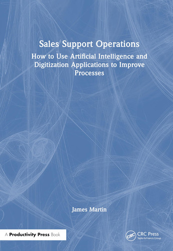 Sales Support Operations: How to Use Artificial Intelligence and Digitization Applications to Improve Processes