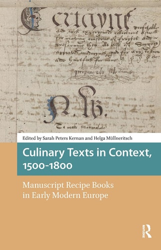 Culinary Texts in Context, 1500-1800 Manuscript Recipe Books in Early Modern Europe
