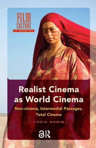 Realist Cinema as World Cinema Non-Cinema, Intermedial Passages, Total Cinema