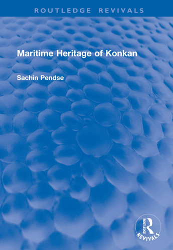 Maritime Heritage of Konkan (Routledge Revivals)