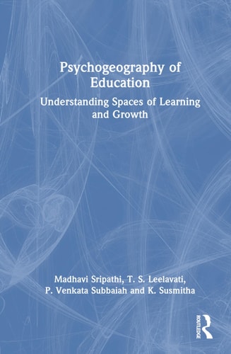 Psychogeography of Education: Understanding Spaces of Learning and Growth