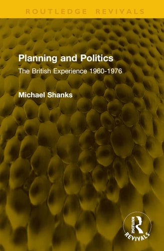 Planning and Politics (Routledge Revivals)