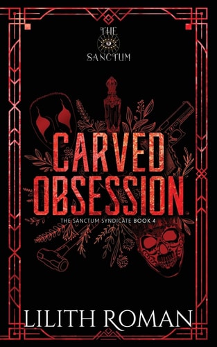 Carved Obsession A Dark Mafia Romance Discreet Edition