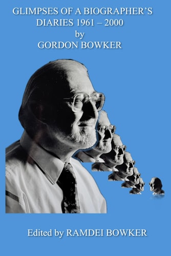 Glimpses of a Biographer’s Diaries 1961 – 2000
