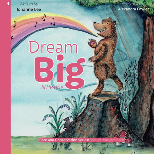 Dream Big Little One (Care and Conservation Series: Stories that give back)