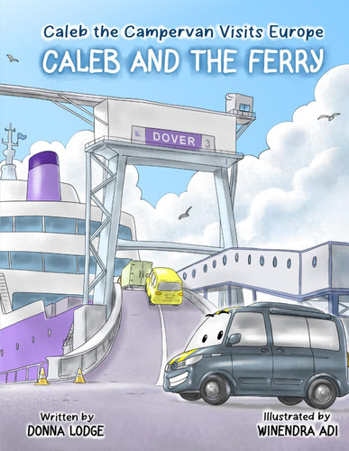 Caleb and the Ferry (Caleb the Campervan visits Europe)