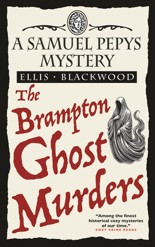 The Brampton Ghost Murders (The Samuel Pepys Mysteries)