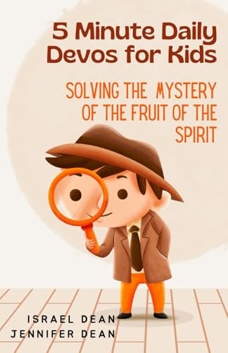 5 Minute Daily Devos for Kids Solving the Mystery of the Fruit of the Spirit