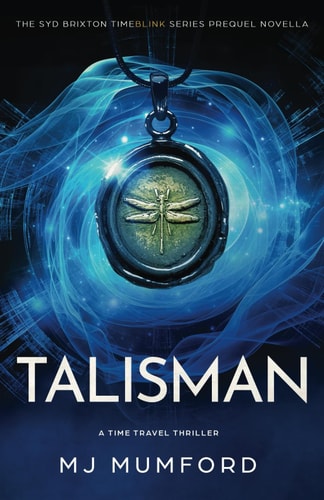 Talisman A Time Travel Thriller