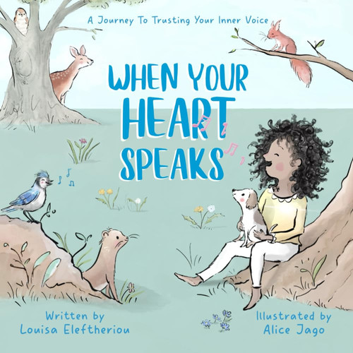 When Your Heart Speaks - A Journey to Trusting Your Inner Voice