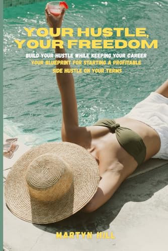 Your Hustle, Your Freedom