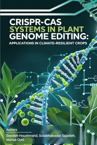 CRISPR-Cas Systems in Plant Genome Editing: Applications in Climate-Resilient Crops