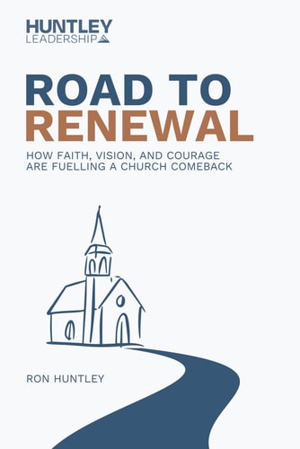 Road to Renewal: How Faith, Vision, And Courage Are Fuelling A Church Comeback