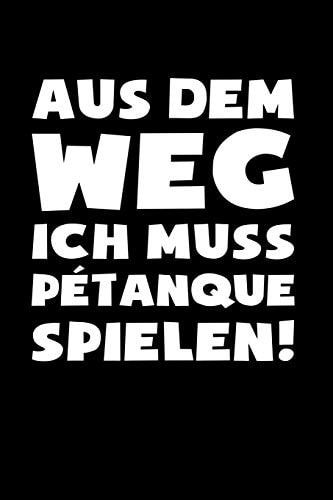 Muss Petanque Spielen! Notizbuch / Notizheft Für Boule Boulespieler-In Petanquespieler-in A5 (6x9in) Dotted Punktraster