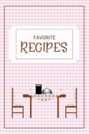 Favorite Recipes Blank Notebook Journal to Write In, Recipe Card Format, Extra Lined Pages, a Special Place to Record All Your Favorite Recipes, Organizer, 6x9 Softcover, Pink Gingham