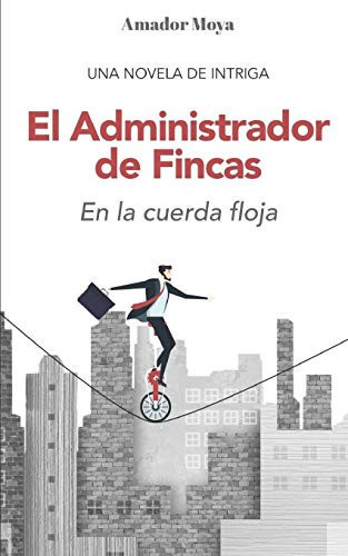El Administrador de Fincas En la Cuerda Floja