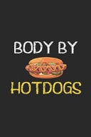 Body By HotDogs Blank Lined Notebook ( Hot Dog ) (Black)