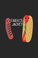 Fabulos Jacket! Blank Lined Notebook ( Hot Dog ) (Black)