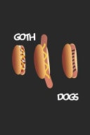Goth Dogs Blank Lined Notebook ( Hot Dog ) (Black)