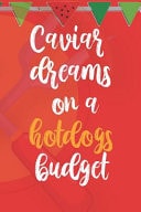 Caviar Dreams On A HotDogs Budget Blank Lined Notebook ( Hot Dog ) (Red And Orange)