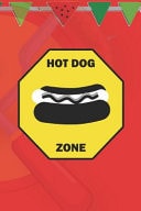 Hot Dog Zone Blank Lined Notebook ( Hot Dog ) (Red And Orange)