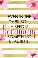 Even In The Dark Soil, A Seed Is Becoming Something Beautiful. Blank Lined Notebook ( Cherry Blossom ) 3