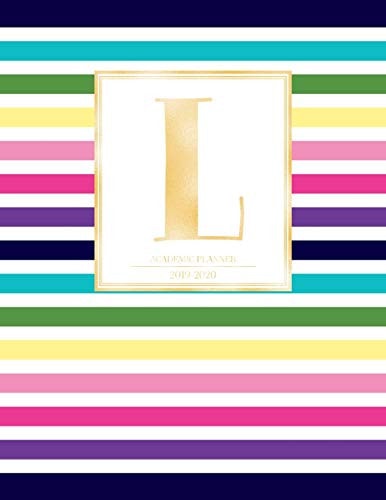 Academic Planner 2019-2020: Colorful Rainbow Stripes Gold Monogram Letter L