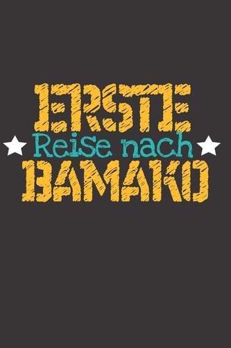 Erste Reise Nach Bamako 6x9 Punkteraster Notizbuch Perfektes Geschenk Für Den Trip Nach Bamako (Mali) Für Jeden Reisenden