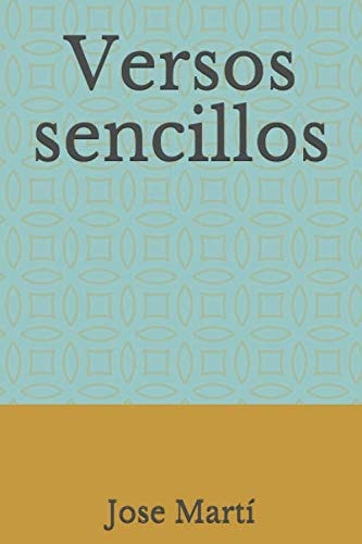 Versos sencillos (Spanish Edition)