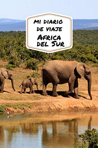 Mi Diario de Viaje AFRICA DEL SUR Diario de Viajes Creativo, Planificación de Viajes, Recuerdos y Experiencias para Salidas en Vacaciones en Africa Del Sur