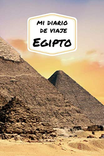 Mi Diario de Viaje EGIPTO Diario de Viajes Creativo, Planificación de Viajes, Recuerdos y Experiencias para Salidas en Vacaciones en Egipto