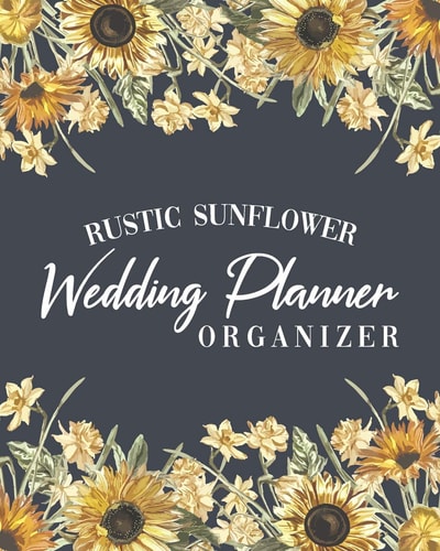 Rustic Sunflower Wedding Planner Organizer Budget Planning Book for Bride Checklists Notes Journal +BONUS Seating Chart Sheets Bridal Gift