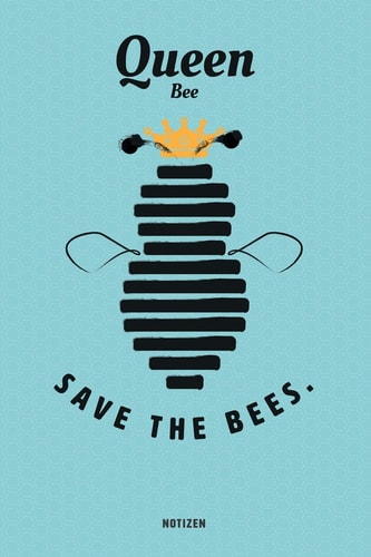 Queen Bee Save The Bees Liniertes Notizbuch Für Notizen, Termine, Skizzen Oder Zeichnungen, 108 Seiten Ca. DIN A5 (6" X 9")