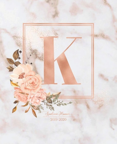 Academic Planner 2019-2020: Pink Marble Gold Monogram Letter K with Flowers