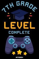 7th Grade Level Complete Gaming Journal Notebook: Video Games Esports PC & Console Retro Vintage Design for Gamer Birthday Gift