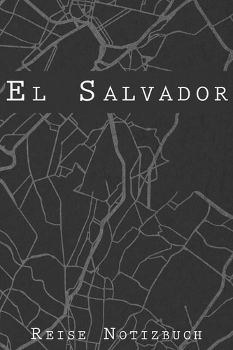 El Salvador Reise Notizbuch 6x9 Reise Journal I Tagebuch Mit Checklisten Zum Ausfüllen I Perfektes Geschenk Für Den Trip Nach el Salvador Für Jeden Reisenden
