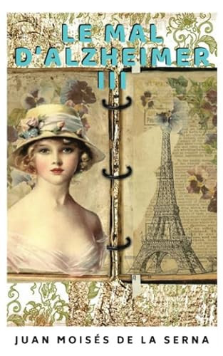 Le mal d'Alzheimer III (French Edition)