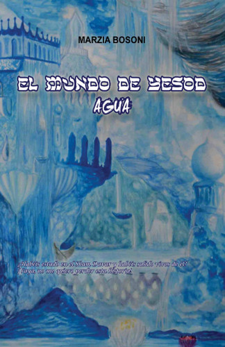 El mundo de Yesod - Agua (Spanish Edition)