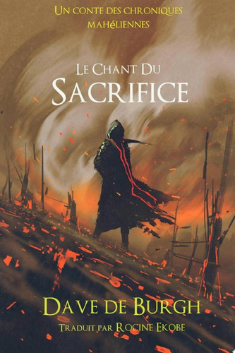 Le Chant Du Sacrifice Un Conte Des Chroniques Mahéliennes