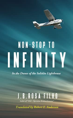 Non-Stop to Infinity: In the Dunes of the Solidao Lighthouse